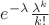$ e^ { - \lambda } \frac{\lambda^k}{ k! } $