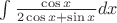 \int \frac{\cos x }{ 2\cos x+\sin x }dx