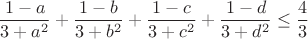 $$\frac{1-a}{3+a^2}+\frac{1-b}{3+b^2}+\frac{1-c}{3+c^2}+\frac{1-d}{3+d^2}\leq\frac{4}{3}$$ $$\frac{1-a}{3+a^2}+\frac{1-b}{3+b^2}+\frac{1-c}{3+c^2}+\frac{1-d}{3+d^2}\leq\frac{4}{3}$$