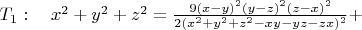 $T_1:\quad x^2+y^2+z^2=\frac{9(x-y)^2(y-z)^2(z-x)^2}{2(x^2+y^2+z^2-xy-yz-zx)^2} +$