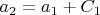 $ a_2 = a_1+C_1$