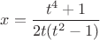 $x=\dfrac{t^4+1}{2t(t^2-1)}$