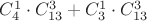 $
C^{1}_{4} \cdot C^{3}_{13} + C^{1}_{3} \cdot C^{3}_{13} $
