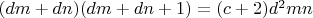 $(dm+dn)(dm+dn+1)=(c+2)d^2mn$
