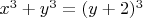 $x^3+y^3=(y+2)^3$