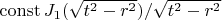 $\operatorname{const} J_1(\sqrt{t^2 - r^2}) / \sqrt{t^2 - r^2}$
