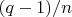 $(q-1)/n