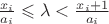 $\frac {x_i} {a_i} \leqslant \lambda <\frac {x_i+1} {a_i}$