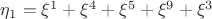 $\eta_1=\xi^1 + \xi^4 + \xi^5+\xi^9+\xi^3$