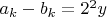 $a_k-b_k=2^2y$