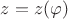$z=z(\varphi)$