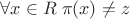 $\forall x\in R\; \pi(x)\ne z$