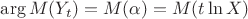 $\arg M(Y_t)=M(\alpha)=M(t\ln X)$