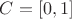 $C=[0,1]$