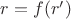 $r=f(r')$