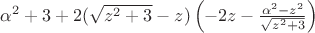 $\alpha^2 + 3 + 2(\sqrt{z^2+3}-z)\left(-2z-\frac{\alpha^2-z^2}{\sqrt{z^2+3}}\right)$