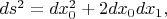 $ds^2=dx_0^2+2dx_0dx_1,$