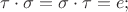 $$\tau\cdot\sigma =  \sigma\cdot\tau = e; $$