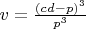 $v=\frac{(cd-p)^3}{p^3}$