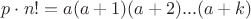 $p\cdot n!=a(a+1)(a+2)...(a+k)$