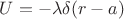 $U=-\lambda\delta(r-a)$