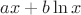 $ax + b\ln x$