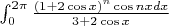 $\int_{0}^{2\pi}\frac{(1+2\cos x)^n\cos{nx}dx}{3+2\cos x}$