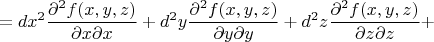 $$=dx^2\frac{\partial^2 f(x,y,z)}{\partial x\partial x} + d^2y\frac{\partial^2 f(x,y,z)}{\partial y\partial y} + d^2z\frac{\partial^2 f(x,y,z)}{\partial z\partial z}+$$
