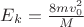 $E_k=\frac{8mv_0^2}{M}$