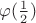 $\varphi(\frac12)$
