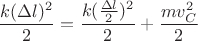 $$\frac {k(\Delta l)^2}{2} = \frac {k(\frac {\Delta l} 2)^2} {2} + \frac {mv_C^2} {2}$$