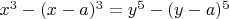 $x^3-(x-a)^3=y^5-(y-a)^5$