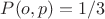 $P(o, p)=1/3$ $P(o, p)=1/3$