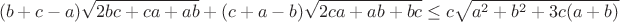 $$(b+c-a)\sqrt {2bc+ca+ab}+(c+a-b)\sqrt {2ca+ab+bc}  \le c\sqrt {a^2+b^2+3c (a+b) }$$