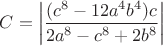 $C=\left|\dfrac{(c^8-12a^4{b^4})c}{2a^8-c^8+2b^8}\right|$