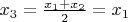$x_3 = \frac {x_1 + x_2} 2 = x_1$