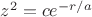 $z^2 = c e^{-r/a}$