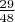 $\frac{29}{48}$