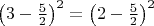 \left(3-\frac{5}{2}\right)^2=\left(2-\frac{5}{2}\right)^2