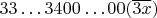 $33\ldots3400\ldots00(\overline{3x})$