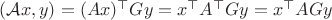 $(\mathcal Ax,y)=(Ax)^\top G y=x^\top A^\top Gy=x^\top A Gy$