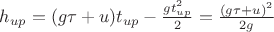 $h_{up}=(g \tau+u)t_{up} - \frac{gt_{up}^2}{2}=\frac{(g\tau +u)^2}{2g}$