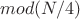 $mod(N/4)$