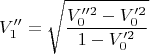 $$V_1''= \sqrt{\frac { V_0''^2-V_0'^2}{1-V_0'^2}}$$
