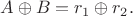 $$
A \oplus B = r_1 \oplus r_2.
$$