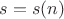 $s=s(n)$