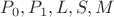 $P_0,P_1,L,S,M$
