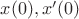 $x(0), x'(0)$