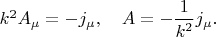 $k^2A_\mu=-j_\mu,\quad A=-\dfrac{1}{k^2}j_\mu.$