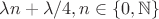 $\lambda n + \lambda/4, n \in \{0,\mathbb{N}\}$